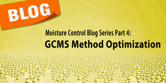 Moisture Control Blog Series Part 4: Ways to optimize moisture control in  the GC-MS